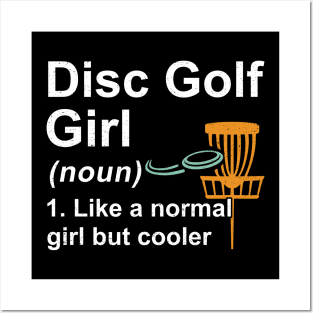 Disc Golf Girl Noun Like A Normal Girl But Cooler Posters and Art